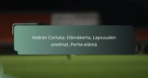 Vedran Ćorluka: Elämäkerta, Lapsuuden unelmat, Perhe-elämä